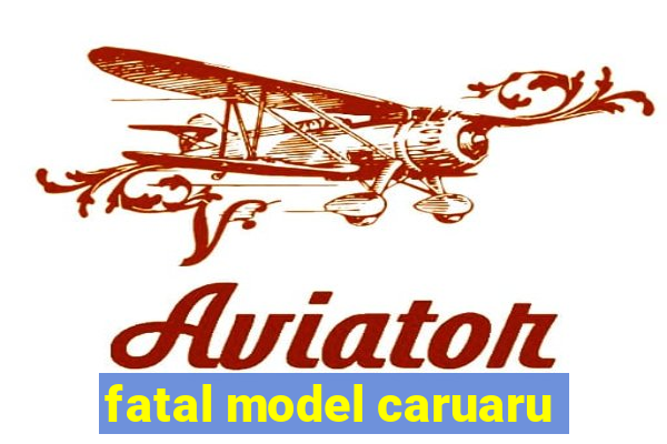 fatal model caruaru